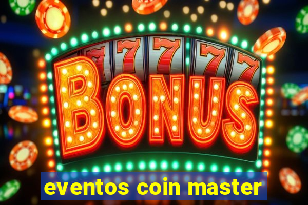 eventos coin master